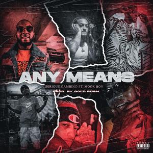 Any Means (feat. Mook Boy)