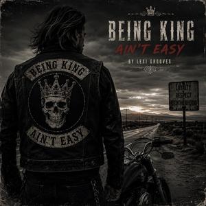 Being King Aint Easy