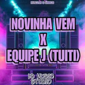 Novinha Vem X Equipe J (Tuiti)