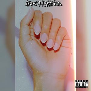 How I Like Em (feat. YoungMackin)
