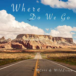 Where Do We Go ft.MC555
