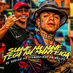 Suave na Nave Tega na Manteiga