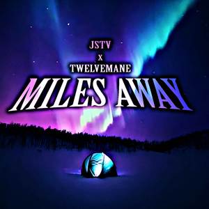 MILES AWAY
