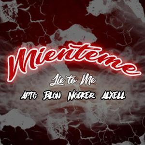 Mienteme (feat. Nocker & Axell)