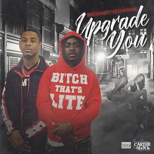 Upgrade You (feat. Beeda Bang)