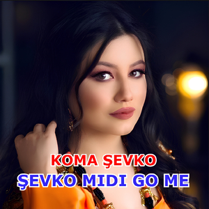 Şevko Mıdı Go Me