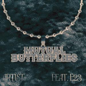 Mutual Butterflies (feat. E23)