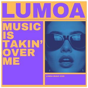 Music Is Takin' Over Me