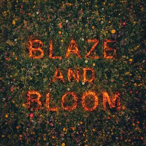 Blaze and Bloom