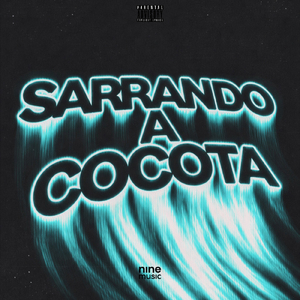 SARRANDO A COCOTA (Eletrofunk)