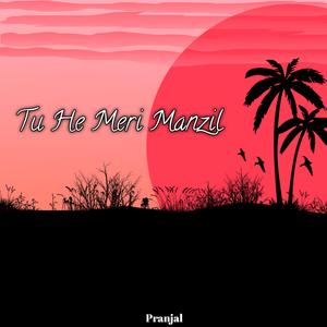 Tu He Meri Manzil