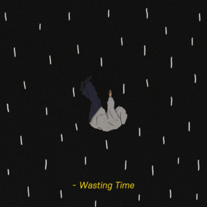 Wasting Time (Feat. ZAYSTIN)