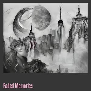Faded Memories