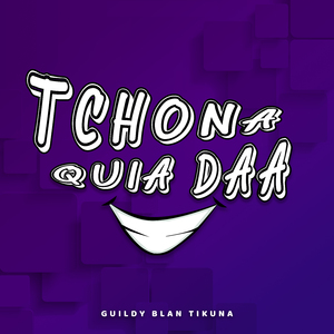 Tchona Quia Daa