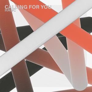 Calling For You