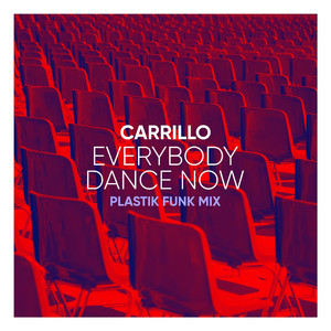 Everybody Dance Now (Plastik Funk Club Mix)