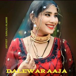 dalewar aaja