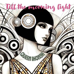 Till the morning light