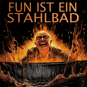 Fun ist ein Stahlbad (Instrumental)
