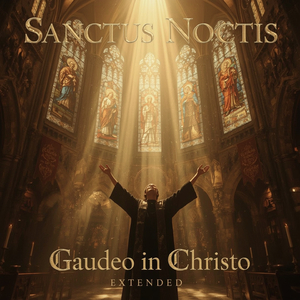 Gaudeo in Christo (Extended Version)