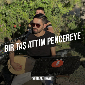 Bir Taş Attım Pencereye