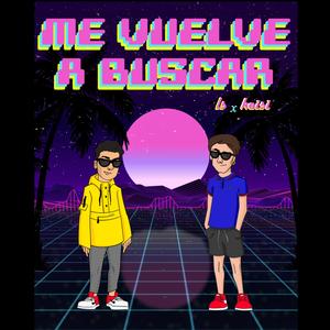 ME VUELVE A BUSCAR (feat. Ls)