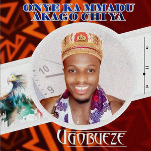 Onye Ka Mmadu Akago Chi Ya