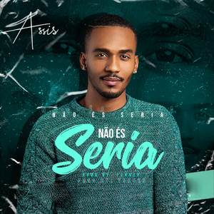 Não És Seria