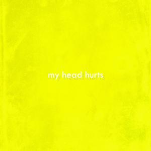 My Head Hurts (feat. Naoe)