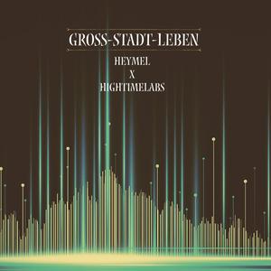 Großstadtleben (feat. Hey Mel)