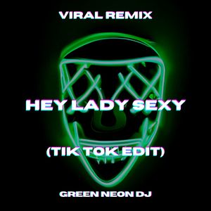 Hey Sexy Lady (Tik Tok Edit) (Remix)