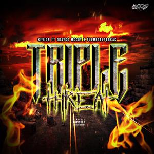 Triple threat (feat. Drayco McCoy & fulmetalparka$)