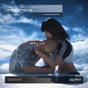 I'm Never (Letting Go)
