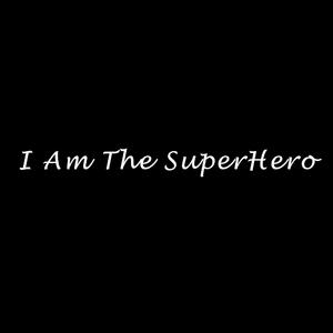 I am the Super Hero (Original Motion Picture Soundtrack)