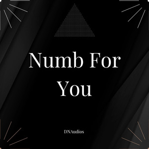 Numb For You