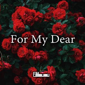 For My Dear