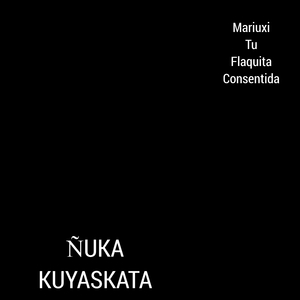 Ñuka Kuyaskata