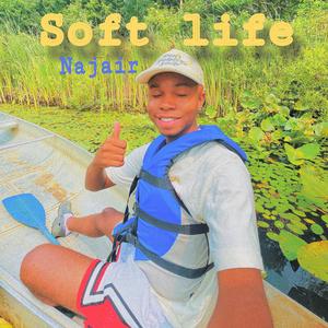 Soft Life (sped up)
