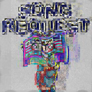 SONG REQUEST (Chravma Fvcked Up)