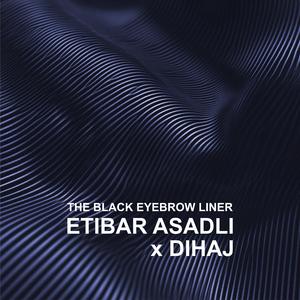 The Black Eyebrow Liner (feat. DiHaj) (Rap Version)