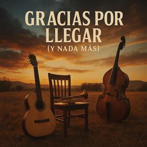 Gracias por Llegar (Y Nada Más)