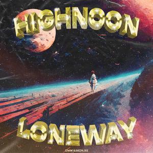 LONEWAY (feat. Highnoon)