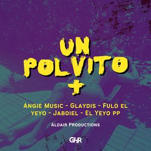 UN POLVITO + (With Angie Music)