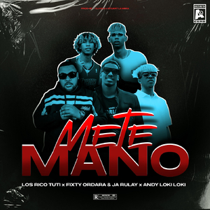 Mete Mano (feat. Andy Loki)