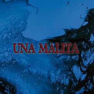 Una Malita (feat. Neglosh & Trinial Rd)