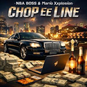 Chop ee line (feat. Mario xxplosion)