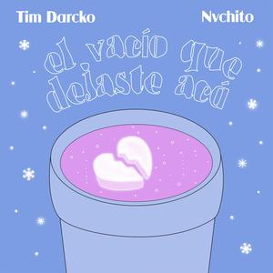 el vacío que dejaste acá (feat. Nvchito)