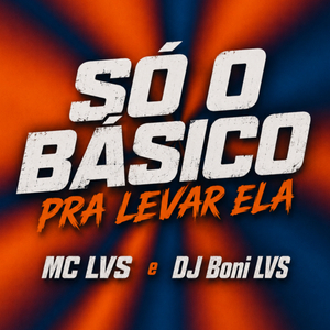 Só o Básico pra Levar Ela