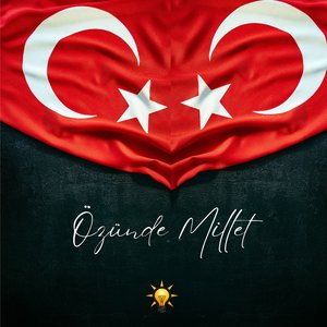 Özünde Millet (Ak Parti̇)