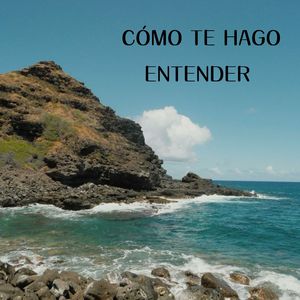 Como Te Hago Entender